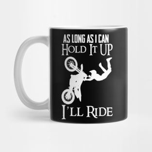 Motocross Bike Motorcycle As long as I RIDE Mug